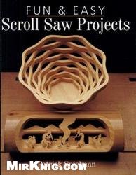 Fun Easy Scroll Saw Projects Patrick Spielman
