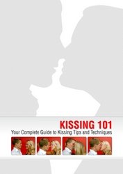 Kissing 101 Your Complete Guide To Kissing Tips And Techniques Michelle Penney