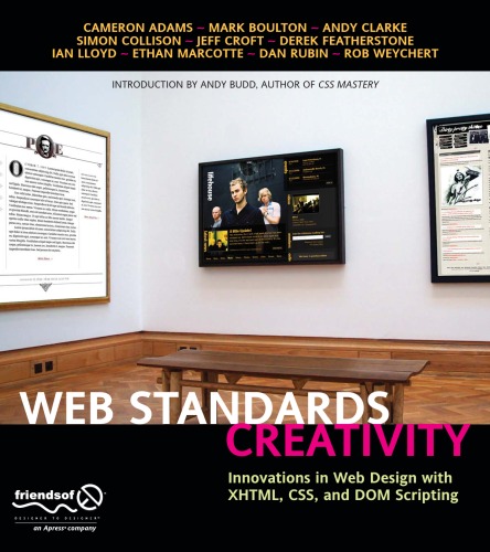 Web Standards Creativity Innovations In Web Design With Xhtml Css And Dom Scripting 1st Edition Cameron Adams