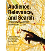 Audience Relevance And Search Targeting Web Audiences With Relevant Content 1st Edition Frank Donatone