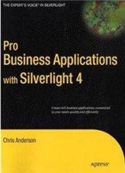 Pro Business Applications With Silverlight 4 1st Edition Chris Anderson
