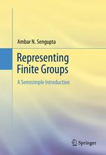 Representing Finite Groups A Semisimple Introduction 1st Edition Ambar N Sengupta Auth