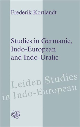Studies In Germanic Indoeuropean And Indouralic Frederik Kortlandt