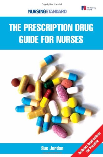 The Prescription Drug Guide For Nurses 1st Edition Sue Jordan Author