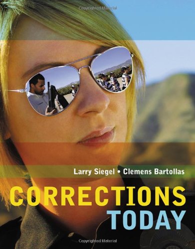 Corrections Today Wadsworth 2011 1st Edition Larry J Siegel