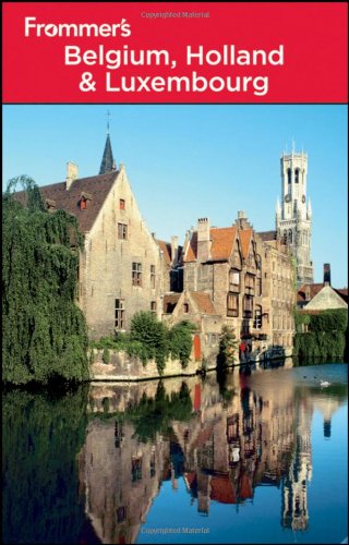 Frommers Belgium Holland And Luxembourg Frommers Complete Guides 12th George Mcdonald