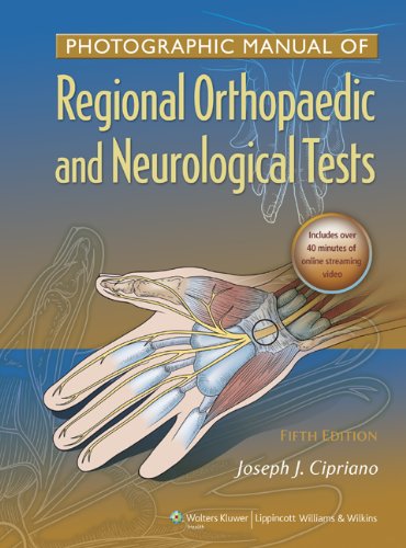 Photographic Manual Of Regional Orthopaedic Neurologic Tests 5th Edition 5th Edition Joseph J Cipriano