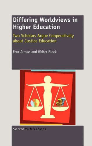 Differing Worldviews In Higher Education Four Arrows Walter Block