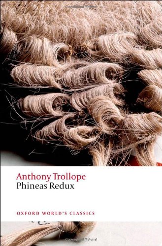 Phineas Redux Oxford Worlds Classics New Anthony Trollope