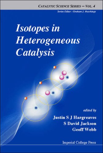 Isotopes In Heterogeneous Catalysis Edited By Justin Sj Hargreaves