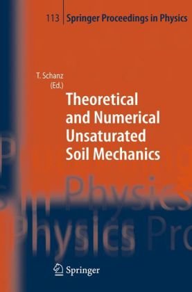 Theoretical And Numerical Unsaturated Soil Mechanics Springer Proceedings In Physics 1st Edition Tom Schanz