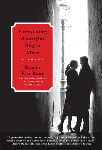 Everything Beautiful Began After Original Simon Van Booy