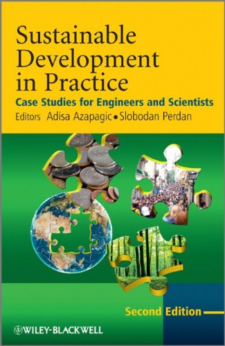 Sustainable Development In Practice Case Studies For Engineers And Scientists 2nd Edition 2nd Edition Adisa Azapagic