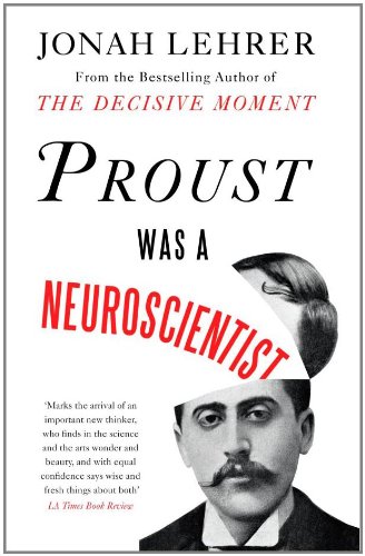 Proust Was A Neuroscientist First Edition Jonah Lehrer
