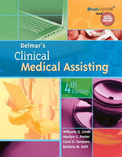 Delmars Clinical Medical Assisting 4th Edition 4th Edition Wilburta Q Lindh