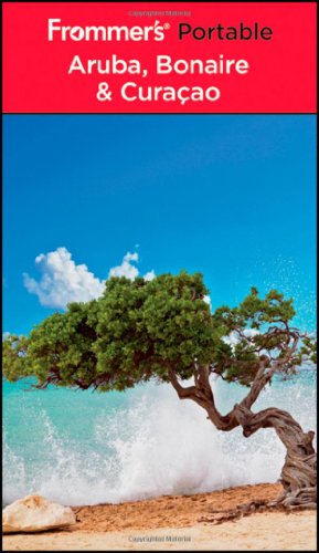 Frommers Portable Aruba Bonaire And Curaao 5th Edition Christina Paulette Coln