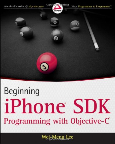 Beginning Iphone Sdk Programming With Objectivec 1st Edition Weimeng Lee