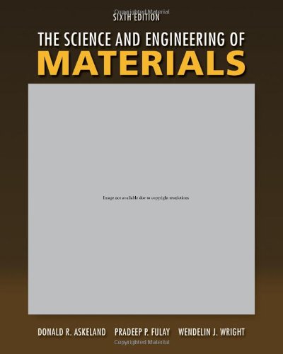 The Science And Engineering Of Materials Sixth Edition 6th Edition Donald R Askeland
