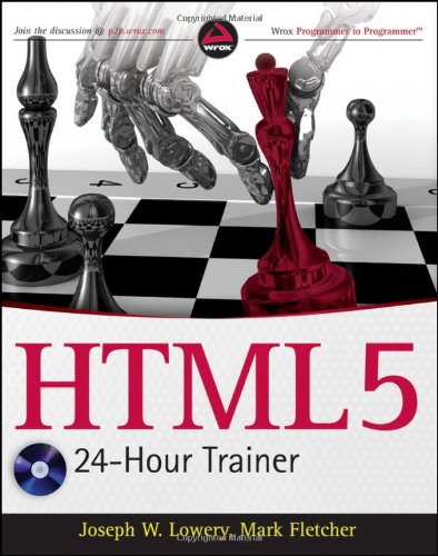 Html5 24hour Trainer 1st Edition Joseph W Lowery Mark Fletcher