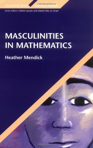 Masculinities In Mathematics 1st Edition Heather Mendick