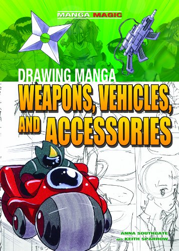 Drawing Manga Weapons Vehicles And Accessories Anna Southgate