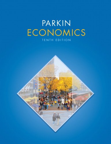 Economics 10th Edition 10th Edition Michael Parkin