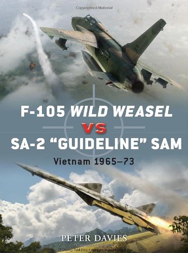 F105 Wild Weasel Vs Sa2 Guideline Sam Vietnam 196573 Duel Peter Davies