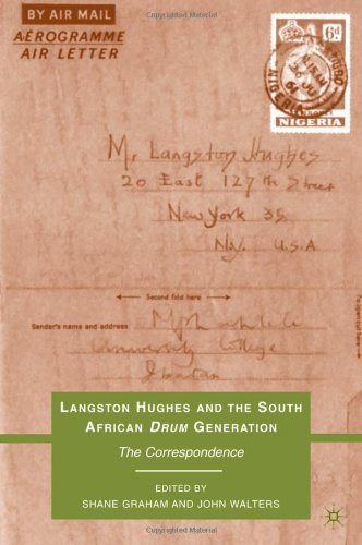 Langston Hughes And The South African Drum Generation The Correspondence 1st Edition Shane Graham
