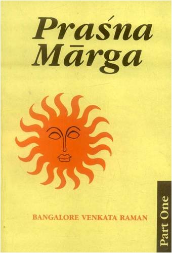 Prasna Marga Pt I Chs I To Xvieng Tr With Original Text In Devanagri Notes Pt 1 B V Raman