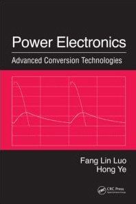 Power Electronics Advanced Conversion Technologies 1st Fang Lin Luo