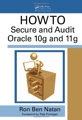 Howto Secure And Audit Oracle 10g And 11g 1st Ron Bennatan