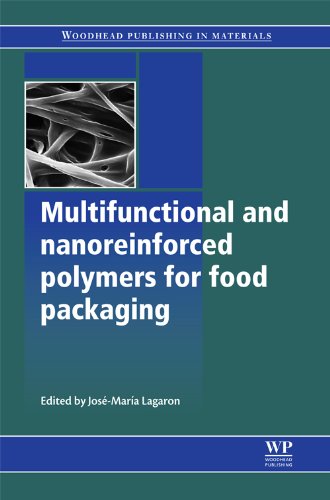 Multifunctional And Nanoreinforced Polymers For Food Packaging Woodhead Publishing In Materials Jose M Lagaron