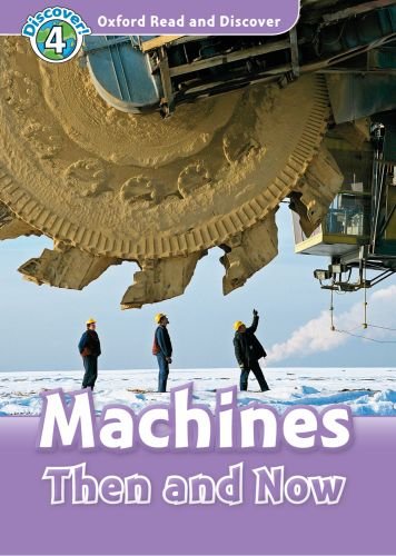 Oxford Read And Discover Level 4 750word Vocabulary Machines Then And Now Robert Quinn