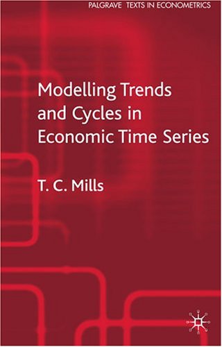 Modelling Trends And Cycles In Economic Time Series Terence C Mills