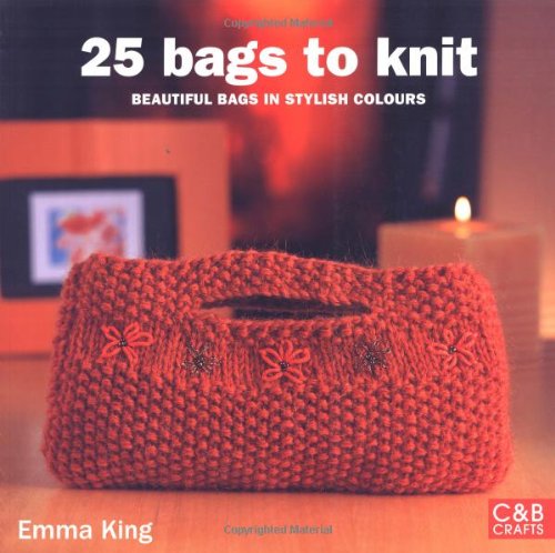25 Bags To Knit Emma King