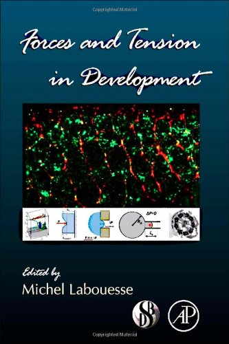 Forces And Tension In Development 1st Edition Michel Labouesse Eds