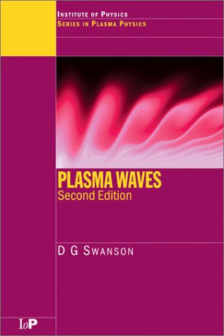 Plasma Waves 2nd Edition Series In Plasma Physics 2nd Edition Donald Gary Swanson