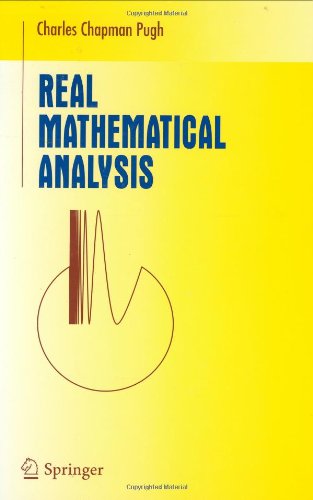 Real Mathematical Analysis 1st Edition Charles Chapman Pugh