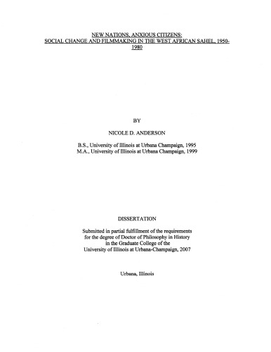 New Nations Anxious Citizens Social Change And Filmmaking In The West Afrcan Sahel 19501980 Phd Thesis Nicole D Anderson