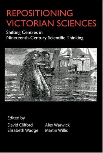 Repositioning Victorian Sciences First Edition First David Clifford