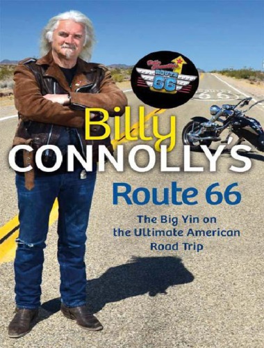 Billy Connollys Route 66 The Big Yin On The Ultimate American Road Trip Billy Connolly
