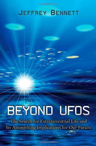 Beyond Ufos The Search For Extraterrestrial Life And Its Astonishing Implications For Our Future New In Paper Reprint Jeffrey Bennett