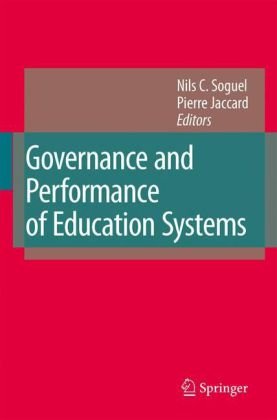 Governance And Performance Of Education Systems 1st Edition Nils C Soguel