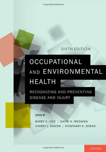 Occupational And Environmental Health Recognizing And Preventing Disease And Injury 6th Edition Barry S Levy