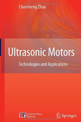 Ultrasonic Motors Technologies And Applications 1st Edition Chunsheng Zhao