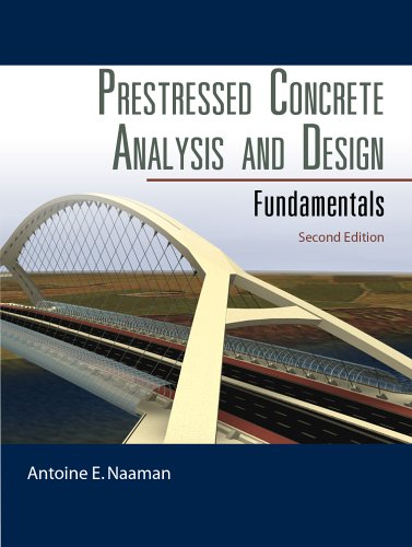 Prestressed Concrete Analysis And Design Fundamentals 2nd Antoine E Naaman