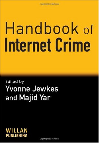 Handbook Of Internet Crime Yvonne Jewkes Majid Yar Editors