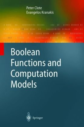 Boolean Functions And Computation Models Peter Clote Evangelos Kranakis