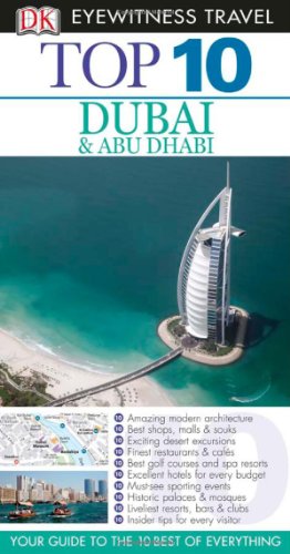Top 10 Dubai Abu Dhabi Eyewitness Top 10 Travel Guides Papmap Re Dk Publishing