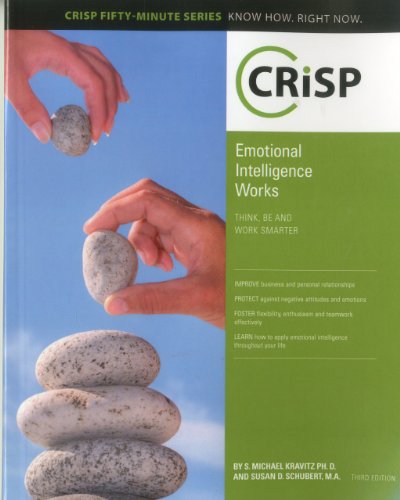 Emotional Intelligence Works Think Be And Work Smarter 3rd Edition 3rd Edition Michael S Kravitz